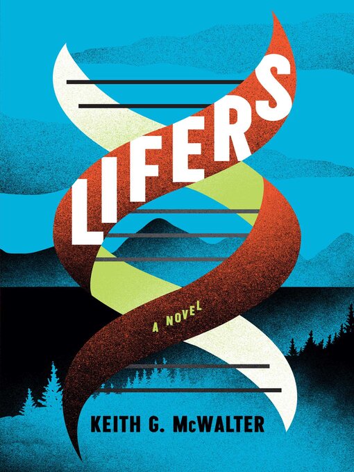 Title details for Lifers by Keith G. McWalter - Available